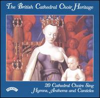 The British Cathedral Choir Heritage von Various Artists