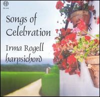 Songs of Celebration von Irma Rogell