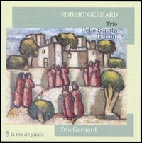 Robert Gerhard: Trio; Cello Sonata; Gemini von Trío Gerhard