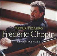 Frédéric Chopin: Reminiscences [Hybrid SACD] von Artur Pizarro