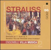 Strauss: Serenade, Op. 7; Suite, Op. 4; Sonatina "Aus der Werkstatt eines Invaliden" von Ensemble Villa Musica