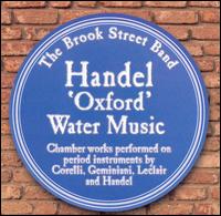 Handel 'Oxford' Water Music von Brook Street Band