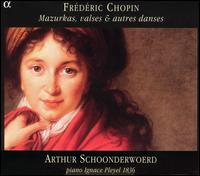 Frédéric Chopin: Mazurkas, Valse & Autres Danses von Arthur Schoonderwoerd
