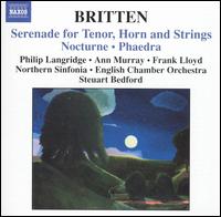 Britten: Serenade for Tenor, Horn and Strings; Nocturne; Phaedra von Steuart Bedford