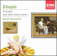 Chopin: Preludes and Other Piano Works von Daniel Barenboim