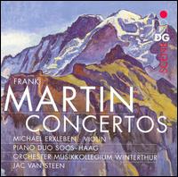 Frank Martin: Concertos von Jac van Steen