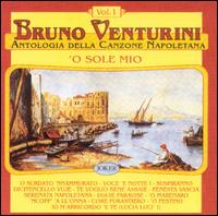 Bruno Venturini, Vol. 1: O' Sole Mio von Bruno Venturini