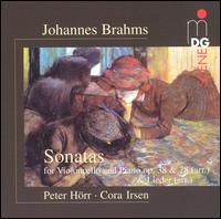 Brahms: Sonatas for Violoncello and Piano, Opp. 38 & 78; Lieder von Peter Horr