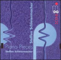 Steffen Schleiermacher: Piano Pieces von Steffen Schleiermacher
