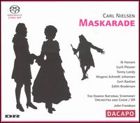 Carl Nielsen: Maskarade [Hybrid SACD] von John Frandsen