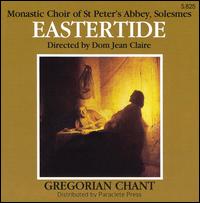 Eastertide: Gregorian Chant von Saint Pierre de Solesmes Abbey Monks' Choir