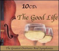 The Good Life: The Greatest Overtures and Symphonies (Box Set) von Various Artists
