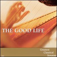 The Good Life: Greatest Classical Sonatas, Vol. 2 von Various Artists