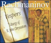 Rachmaninov: Vespers; Liturgy of St. John Chrysostom von National Choir of the Ukraine "Dumka"