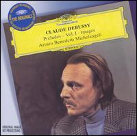 Claude Debussy: Préludes, Vol. 1; Images von Arturo Benedetti Michelangeli
