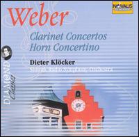 Weber: Clarinet Concertos; Horn Concertino von Dieter Klöcker