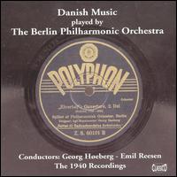 Danish Music Played by the Berlin Philharmonic Orchestra von Berlin Philharmonic Orchestra