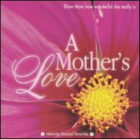 A Mother's Love von Various Artists