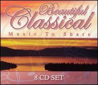 Beautiful Classical Music To Share (Box Set) von Various Artists