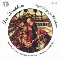 Due Seraphim: Angel Songs for Christmas von Church of the Advent Choir, Boston