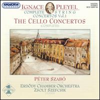 Ignace Pleyel: The Cello Concertos (Complete) von Peter Szabo