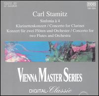 Carl Stamitz: Sinfonia à 4; Concerto for Clarinet; Concerto for 2 Flutes & Orchestra von Various Artists