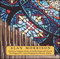 Alan Morrison plays works by Langlais, Widor, Duruflé, Krape & von Alan Morrison