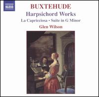 Buxtehude: Harpsichord Works von Glen Wilson