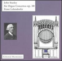 John Stanley: Six Organ Concertos Op. 10 von Franz Lehrndorfer