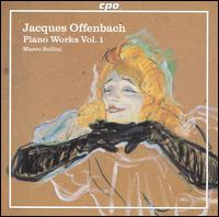 Jacques Offenbach: Piano Works, Vol. 1 von Marco Sollini