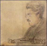 Bridge: Quartet No. 1 in e; Milhaud: Quartet No. 7 in B-flat; Fauré: Quartet, No. 121 von Stanford String Quartet