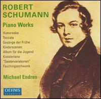 Robert Schumann: Piano Works von Michael Endres