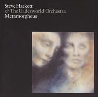 Steve Hackett and the Underworld Orchestra: Metamorpheus von Steve Hackett