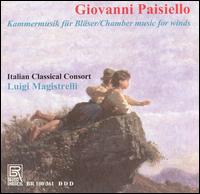 Giovanni Paisello: Chamber Music for Winds von Luigi Magistrelli