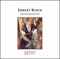 Ernest Bloch: Klavierquintette von Hans Joerg Fink