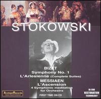 Bizet: Symphony No. 1; L'Arlesienne (Complete Suites); Messiaen: L'Ascension von Leopold Stokowski & His Symphony Orchestra
