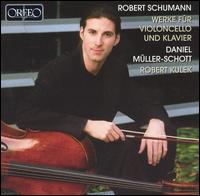 Robert Schumann: Werke für Violoncello und Klavier von Daniel Müller-Schott
