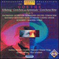 Goethe: Erlkönig; Gretchen am Spinnrade; Gretchens Bitte von Various Artists