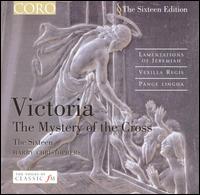 Victoria: The Mystery of the Cross von The Sixteen