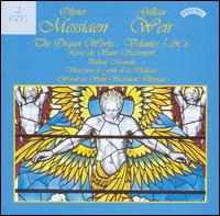 Olivier Messiaen: The Organ Works, Vol. 5 & 6 von Gillian Weir