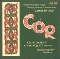 Cór: Traditional Irish Songs for Chorus von Celtic Ayres