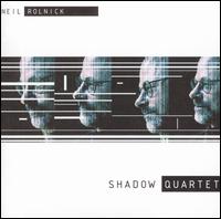 Neil Rolnick: Shadow Quartet von Various Artists