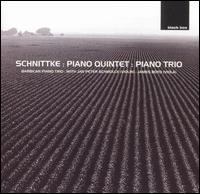 Schnittke: Piano Quintet; Piano Trio von Barbican Piano Trio