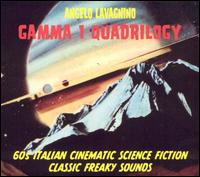 Gamma I Quadrilogy: 60's Italian Cinematic Science von Angelo Francesco Lavagnino
