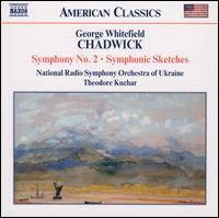 Chadwick: Symphony No. 2; Symphonic Sketches von Theodore Kuchar