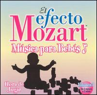 El Efecto Mozart Música para Bebés, Vol. 3: Hora de Jugar von Various Artists