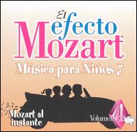 El Efecto Mozart Música para Niños, Vol. 4: Mozart al instante von Various Artists