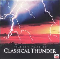 Time Life Presents: Classical Thunder von Various Artists