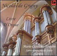 Nicolas de Grigny: Livre D'Orgue von Marie-Claudine Touyère
