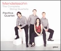 Mendelssohn: The Complete String Quartets von Pacifica Quartet